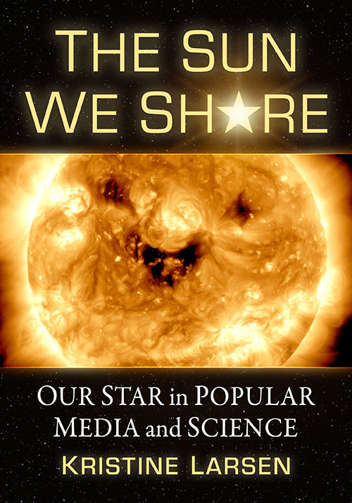 book cover: The Sun We Share: Our Star in Popular Media and Science